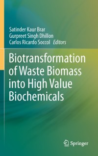 Cover image: Biotransformation of Waste Biomass into High Value Biochemicals 9781461480044