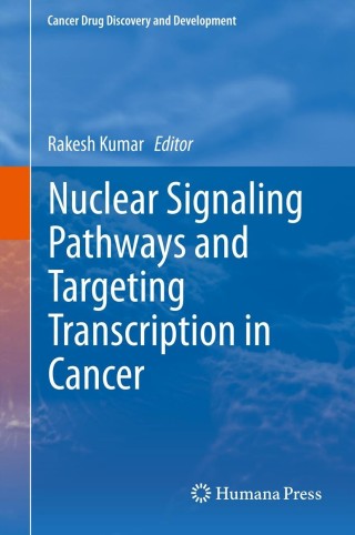 Cover image: Nuclear Signaling Pathways and Targeting Transcription in Cancer 9781461480389