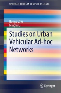 صورة الغلاف: Studies on Urban Vehicular Ad-hoc Networks 9781461480471