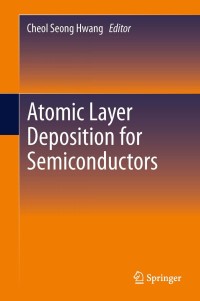 Imagen de portada: Atomic Layer Deposition for Semiconductors 9781461480532