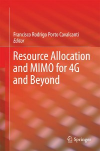 Imagen de portada: Resource Allocation and MIMO for 4G and Beyond 9781461480563
