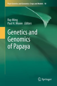 Cover image: Genetics and Genomics of Papaya 9781461480860