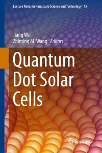 Imagen de portada: Quantum Dot Solar Cells 9781461481478