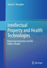 Cover image: Intellectual Property and Health Technologies 9781461482017