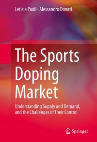 Imagen de portada: The Sports Doping Market 9781461482406