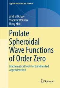 Cover image: Prolate Spheroidal Wave Functions of Order Zero 9781461482581