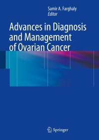 Cover image: Advances in Diagnosis and Management of Ovarian Cancer 9781461482703