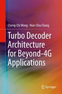 Imagen de portada: Turbo Decoder Architecture for Beyond-4G Applications 9781461483090
