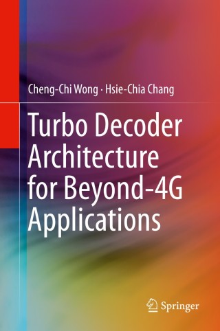 Cover image: Turbo Decoder Architecture for Beyond-4G Applications 9781461483090