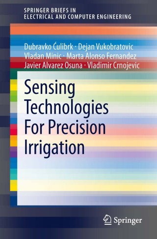 Cover image: Sensing Technologies For Precision Irrigation 9781461483281