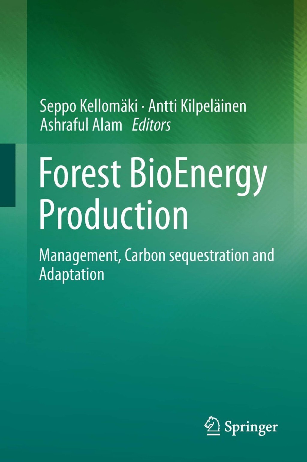 Forest BioEnergy Production Management, Carbon sequestration and Adaptation