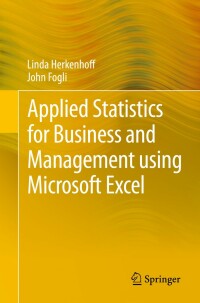 Imagen de portada: Applied Statistics for Business and Management using Microsoft Excel 9781461484226