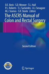 表紙画像: The ASCRS Manual of Colon and Rectal Surgery 2nd edition 9781461484493