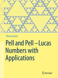 صورة الغلاف: Pell and Pell–Lucas Numbers with Applications 9781461484882