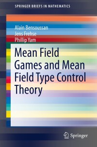 Cover image: Mean Field Games and Mean Field Type Control Theory 9781461485070