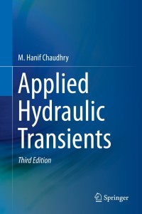 Cover image: Applied Hydraulic Transients 3rd edition 9781461485377