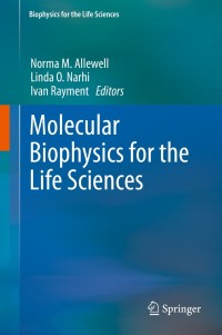 Cover image: Molecular Biophysics for the Life Sciences 9781461485476