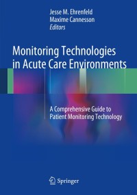表紙画像: Monitoring Technologies in Acute Care Environments 9781461485568