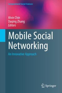 Cover image: Mobile Social Networking 9781461485780