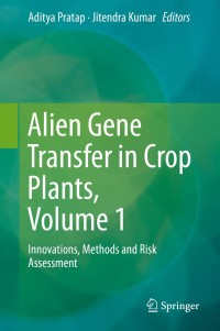 Cover image: Alien Gene Transfer in Crop Plants, Volume 1 9781461485841