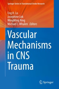 Cover image: Vascular Mechanisms in CNS Trauma 9781461486893