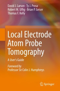 Cover image: Local Electrode Atom Probe Tomography 9781461487203