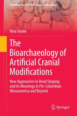 Imagen de portada: The Bioarchaeology of Artificial Cranial Modifications 9781461487593