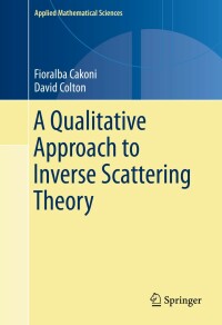 Imagen de portada: A Qualitative Approach to Inverse Scattering Theory 9781461488262