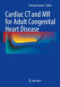Cover image: Cardiac CT and MR for Adult Congenital Heart Disease 9781461488743