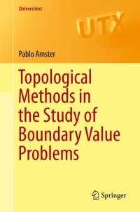 表紙画像: Topological Methods in the Study of Boundary Value Problems 9781461488927