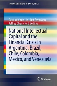 Imagen de portada: National Intellectual Capital and the Financial Crisis in Argentina, Brazil, Chile, Colombia, Mexico, and Venezuela 9781461489207