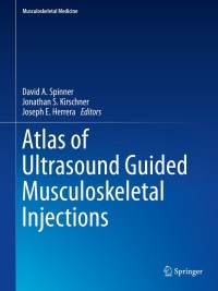Cover image: Atlas of Ultrasound Guided Musculoskeletal Injections 9781461489351