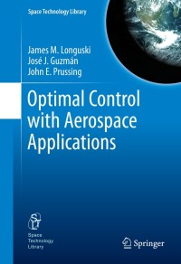 Cover image: Optimal Control with Aerospace Applications 9781461489443