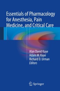 Imagen de portada: Essentials of Pharmacology for Anesthesia, Pain Medicine, and Critical Care 9781461489474