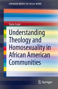 Omslagafbeelding: Understanding Theology and Homosexuality in African American Communities 9781461490012