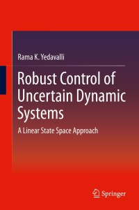 Cover image: Robust Control of Uncertain Dynamic Systems 9781461491316