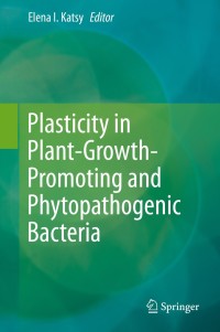 Omslagafbeelding: Plasticity in Plant-Growth-Promoting and Phytopathogenic Bacteria 9781461492023