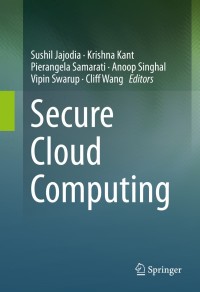 Imagen de portada: Secure Cloud Computing 9781461492771