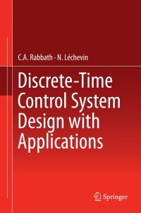 Cover image: Discrete-Time Control System Design with Applications 9781461492894
