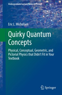 Omslagafbeelding: Quirky Quantum Concepts 9781461493044
