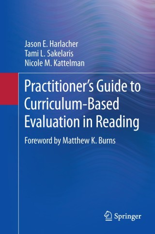 Imagen de portada: Practitioner’s Guide to Curriculum-Based Evaluation in Reading 9781461493594