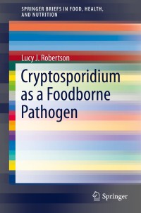 表紙画像: Cryptosporidium as a Foodborne Pathogen 9781461493778