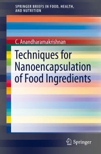 Cover image: Techniques for Nanoencapsulation of Food Ingredients 9781461493860