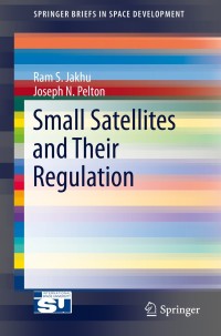 Cover image: Small Satellites and Their Regulation 9781461494225