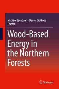 Omslagafbeelding: Wood-Based Energy in the Northern Forests 9781461494775
