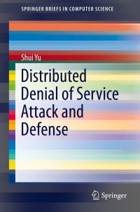 Cover image: Distributed Denial of Service Attack and Defense 9781461494904