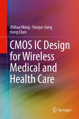 Omslagafbeelding: CMOS IC Design for Wireless Medical and Health Care 9781461495024