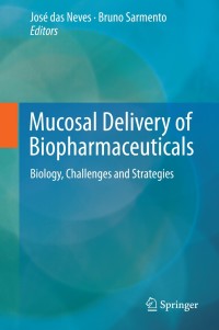 Cover image: Mucosal Delivery of Biopharmaceuticals 9781461495239