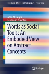 Cover image: Words as Social Tools: An Embodied View on Abstract Concepts 9781461495383