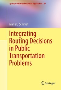 Cover image: Integrating Routing Decisions in Public Transportation Problems 9781461495659